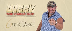 Sunrise Theatre - Larry The Cable Guy